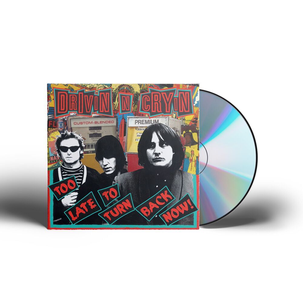 Drivin N Cryin - Too Late To Turn Back Now [CD]