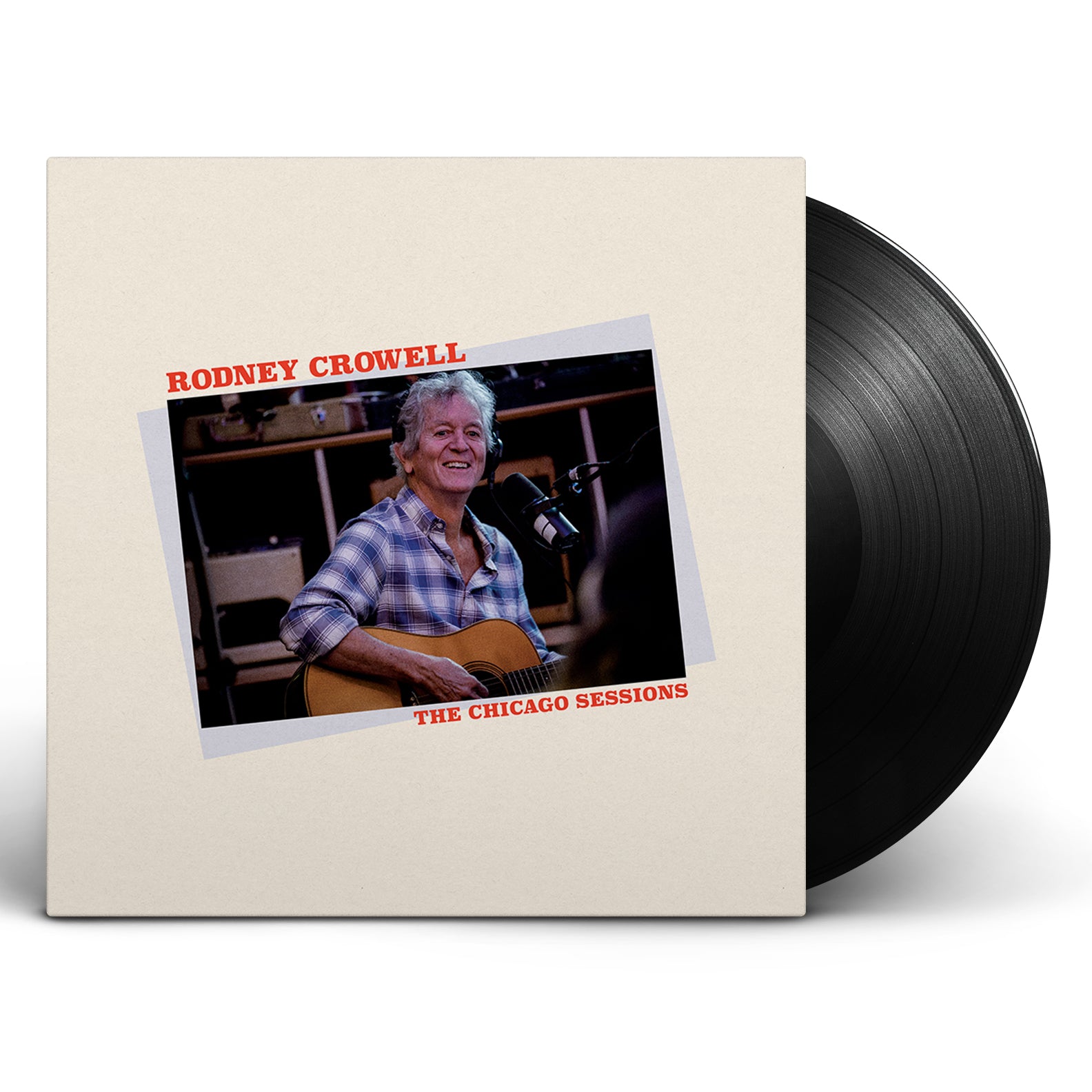 Rodney Crowell - The Chicago Sessions [Vinyl]