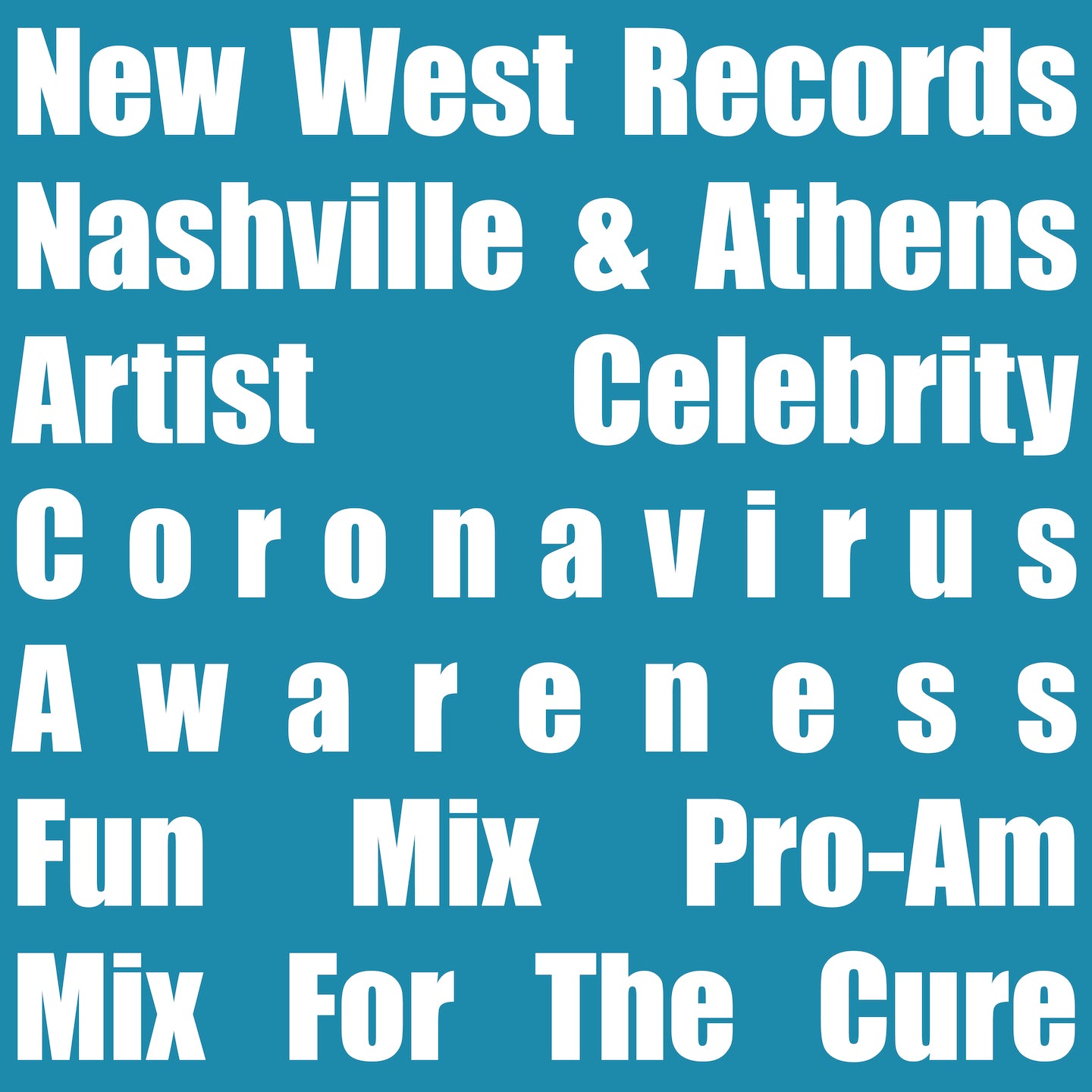 New West Records Nashville & Athens Artist Celebrity Coronavirus Awareness Fun Mix Pro-Am Mix For The Cure